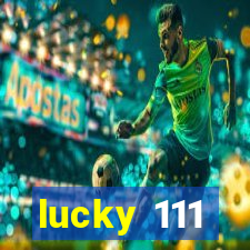 lucky 111